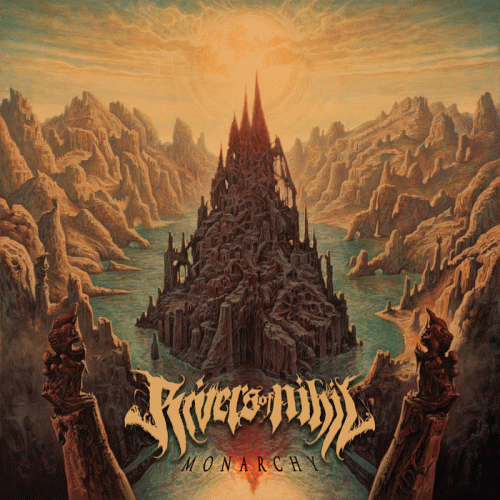 Rivers Of Nihil : Monarchy